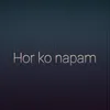 About Hor Ko Napam Song